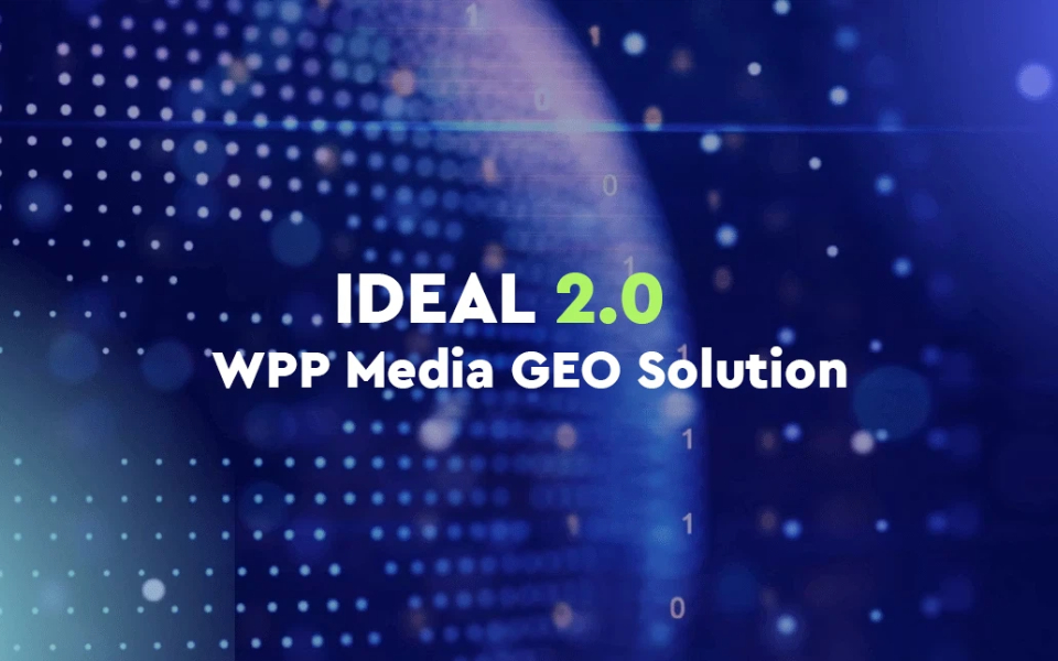 WPP Media发布GEO解决方案 IDEAL2.0：助力品牌升级可见度，构建长期信任